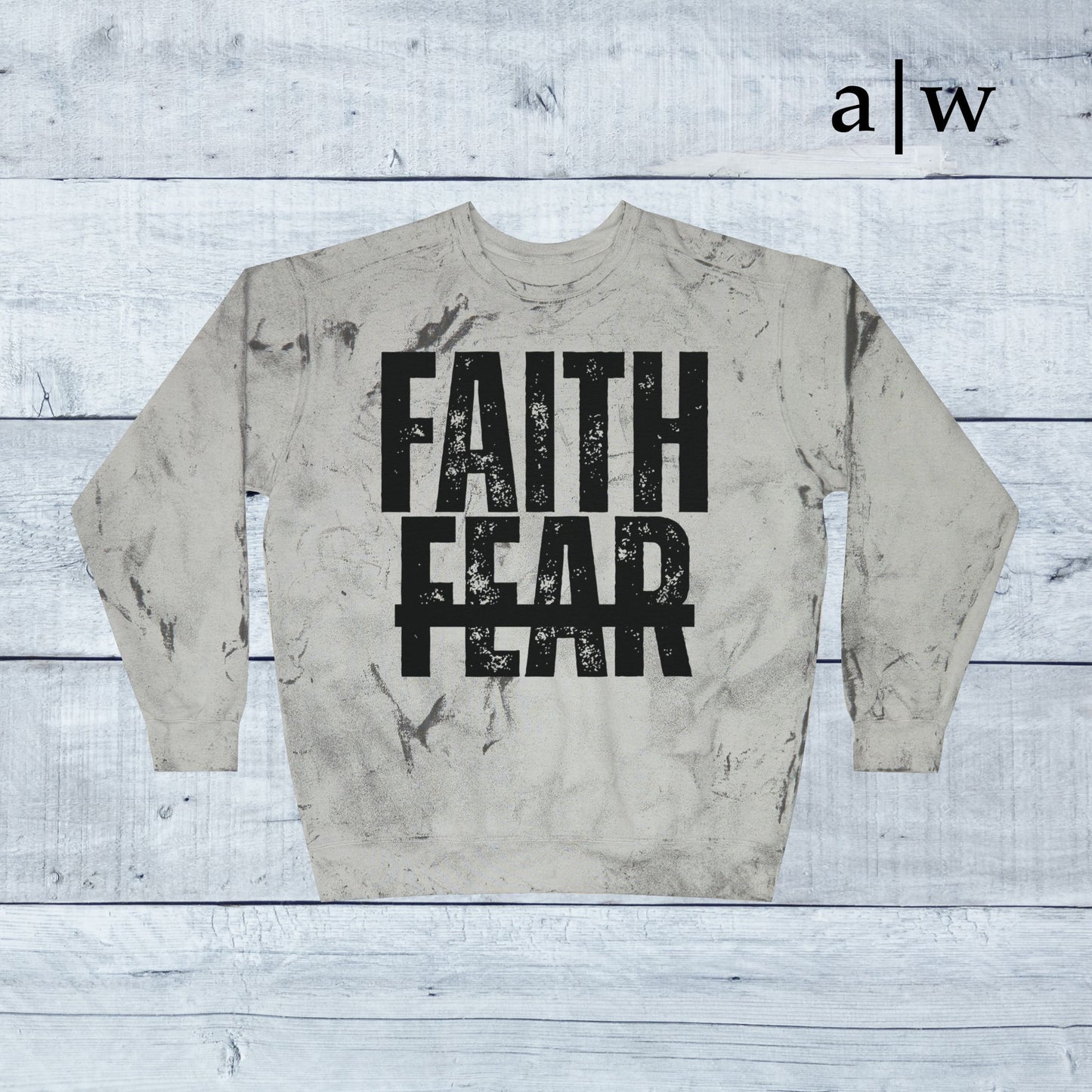 faith over fear | color blast crewneck