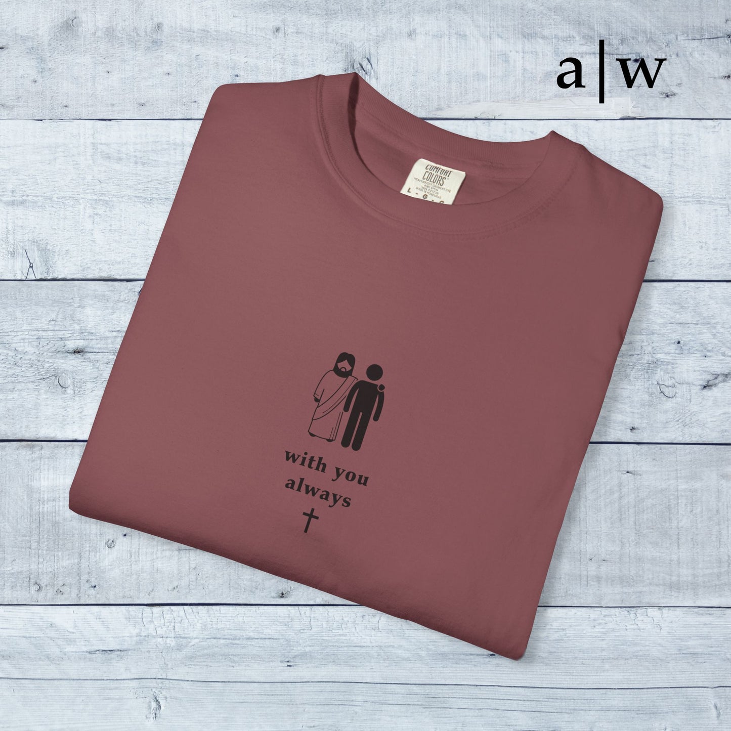 with you always | classic tee