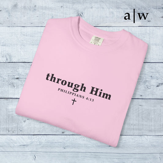through Him | classic tee