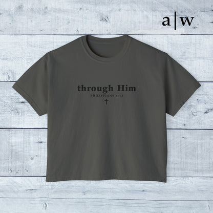through Him | women's boxy tee