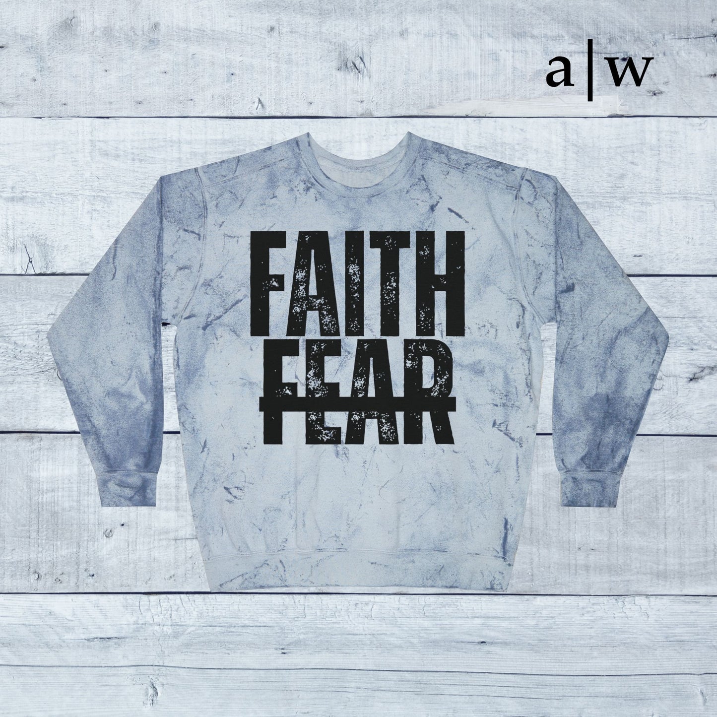 faith over fear | color blast crewneck
