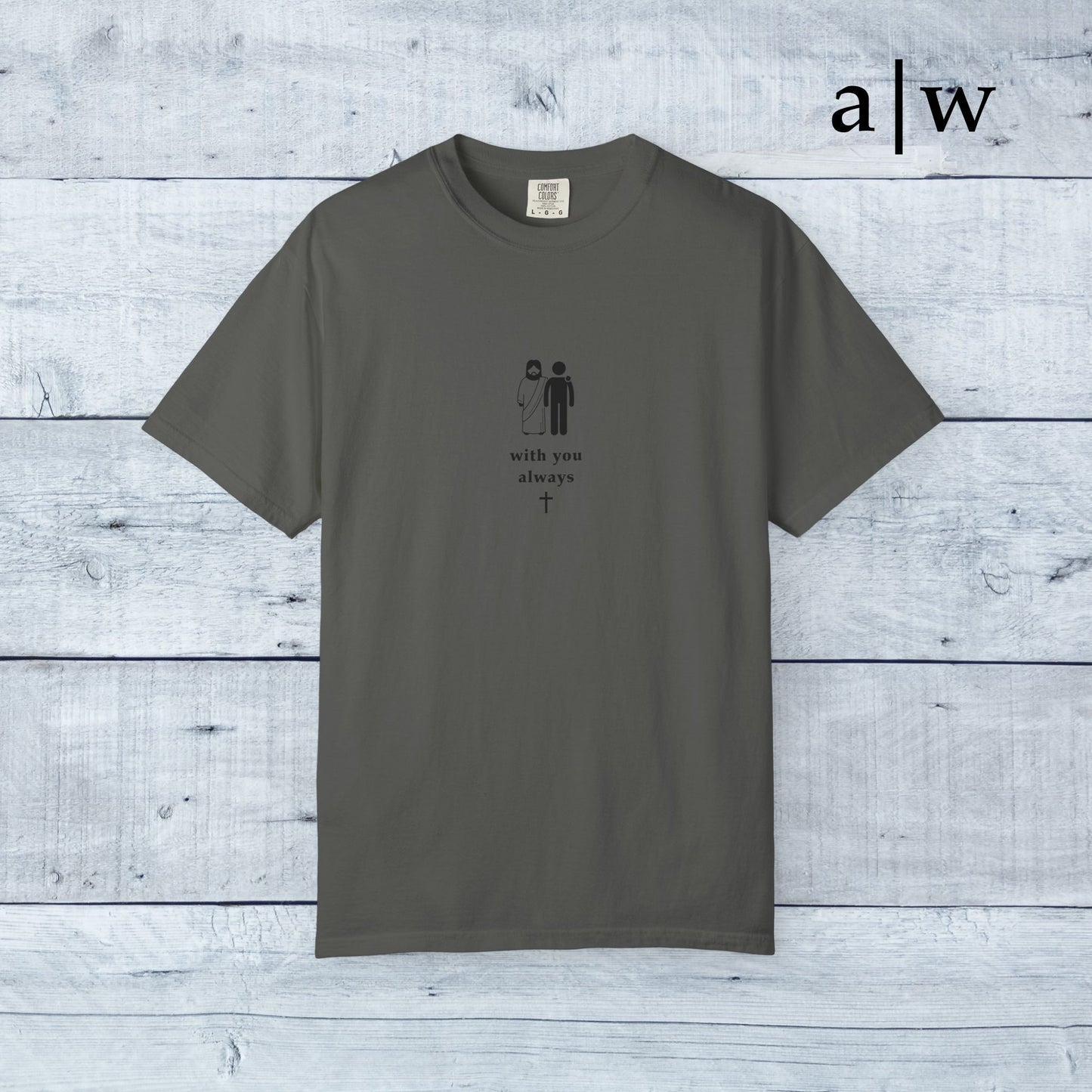 with you always | classic tee