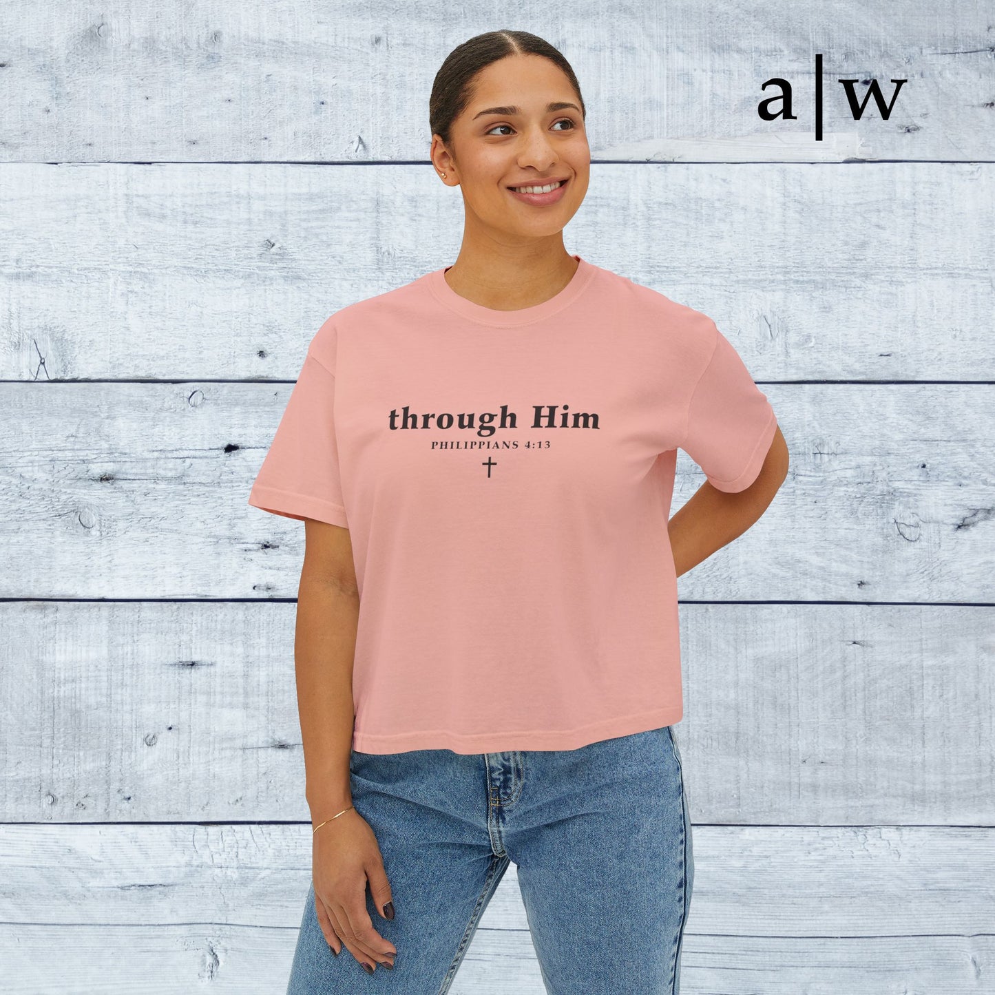 through Him | women's boxy tee