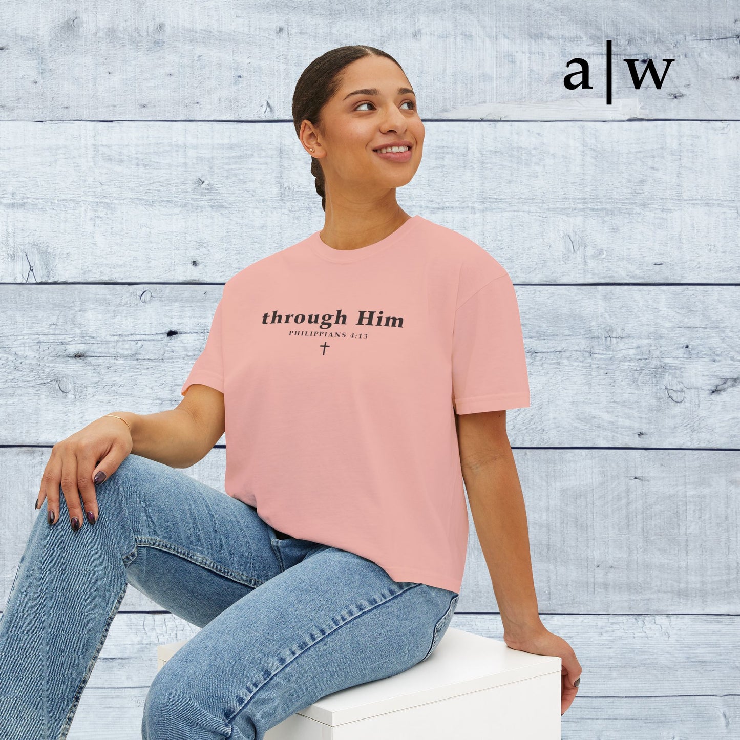 through Him | women's boxy tee