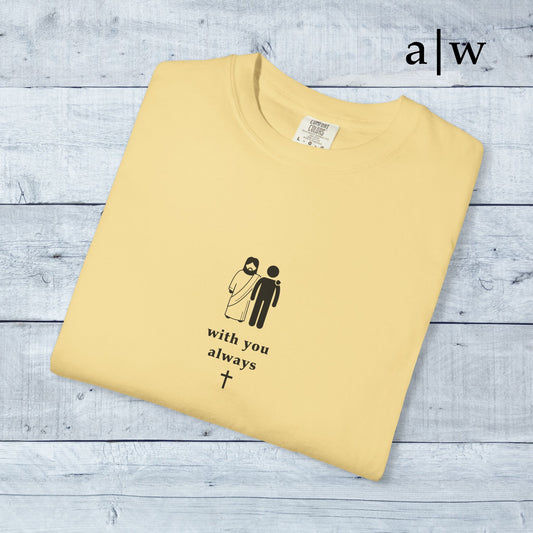 with you always | classic tee