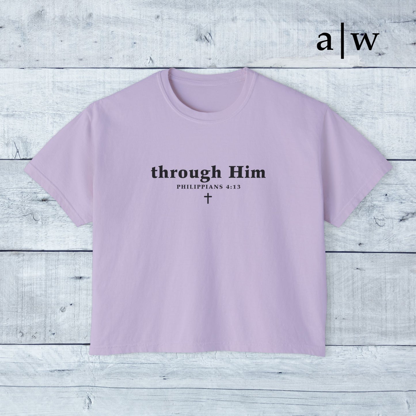 through Him | women's boxy tee
