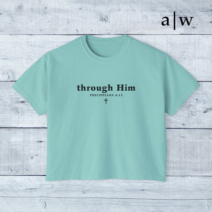 through Him | women's boxy tee