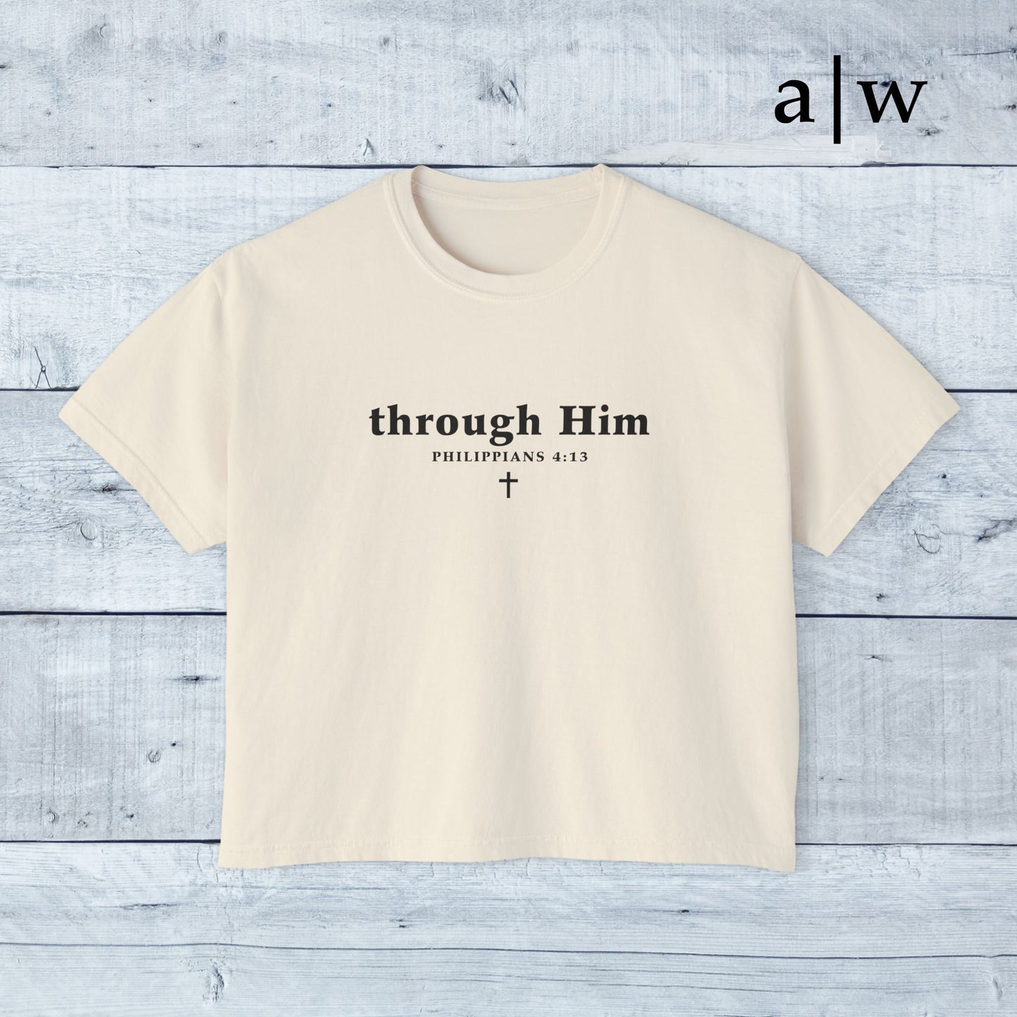 through Him | women's boxy tee