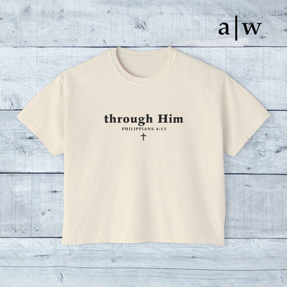 through Him | women's boxy tee
