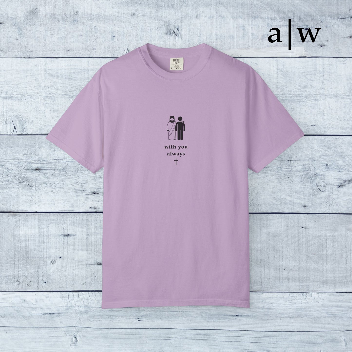with you always | classic tee