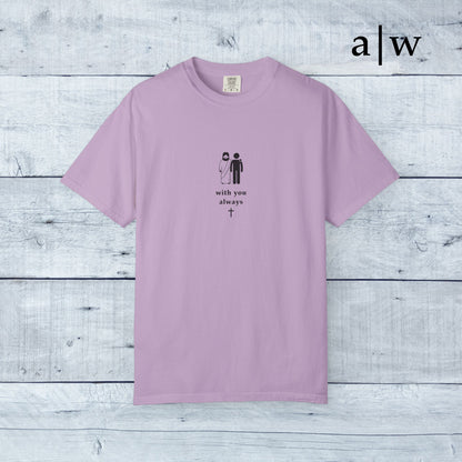 with you always | classic tee