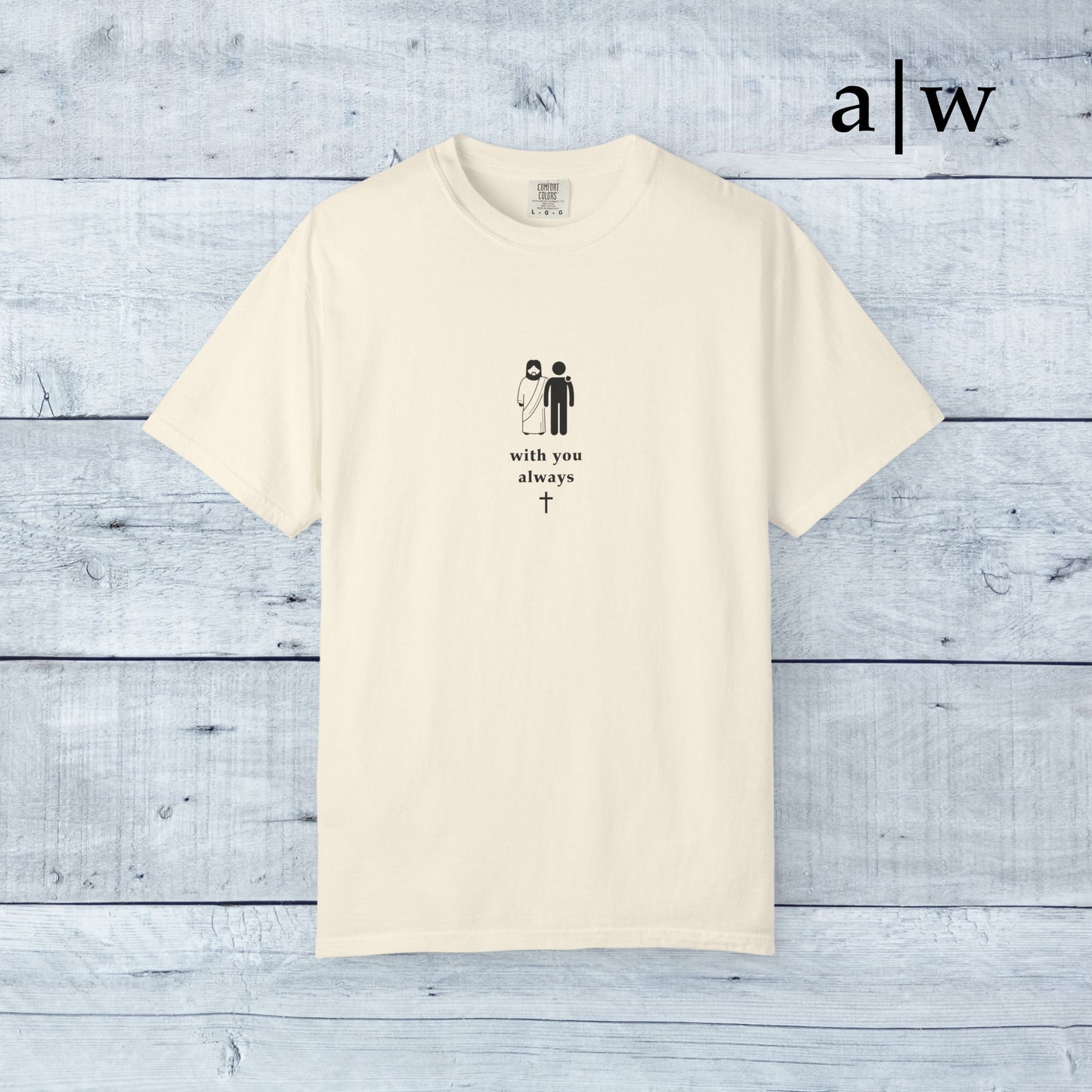 with you always | classic tee