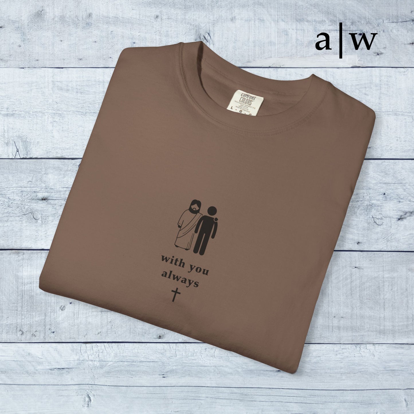 with you always | classic tee