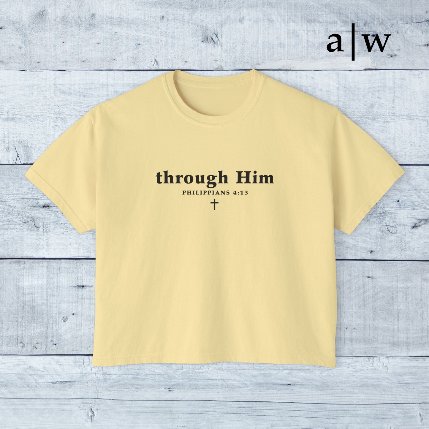 through Him | women's boxy tee
