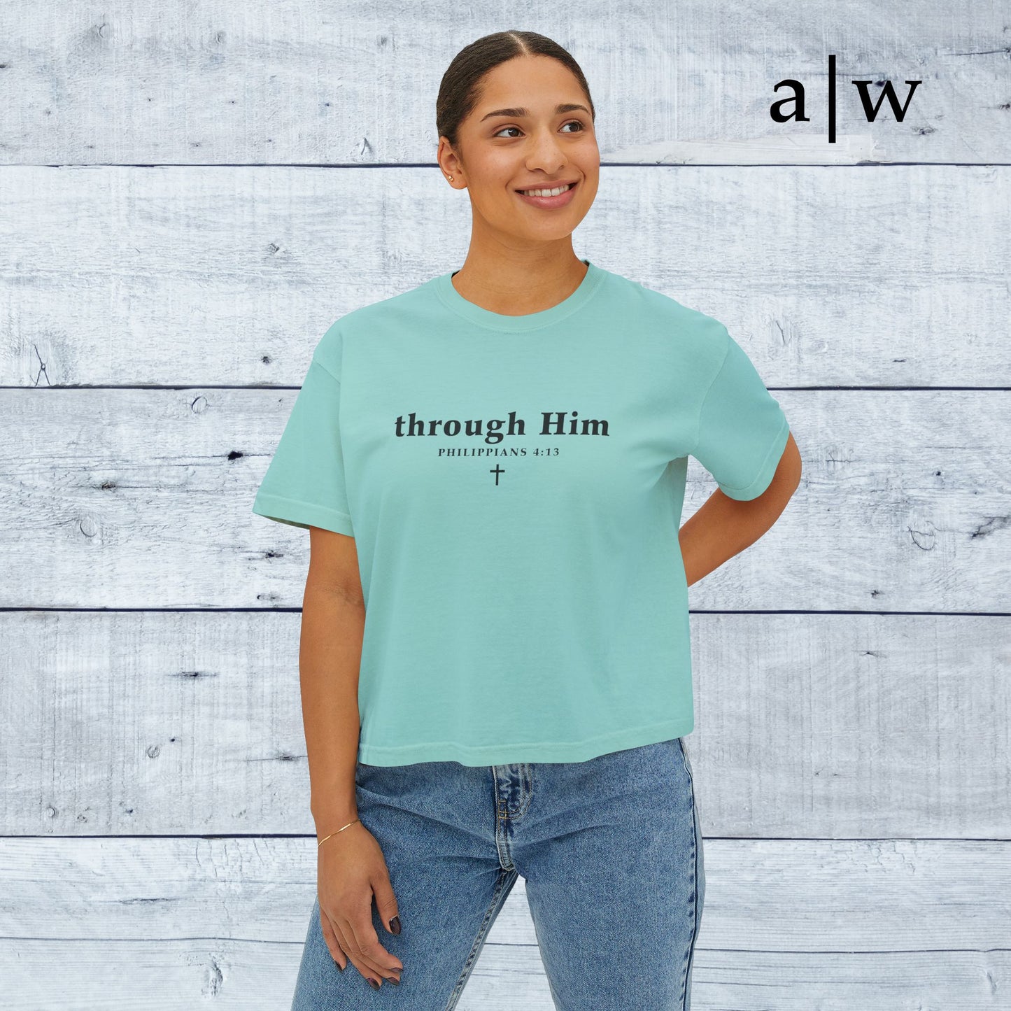 through Him | women's boxy tee